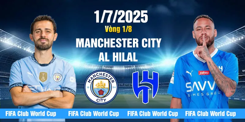 Soi kèo Manchester City vs Al Hilal