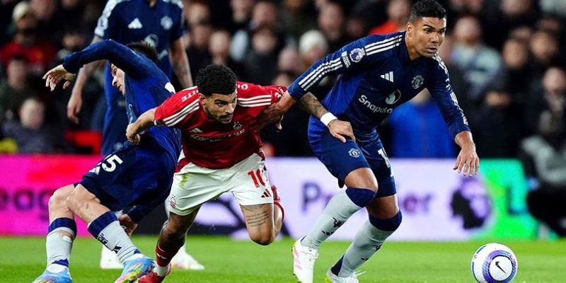 Phong độ của Nottingham Forest vs Man Utd đang rất trái ngược